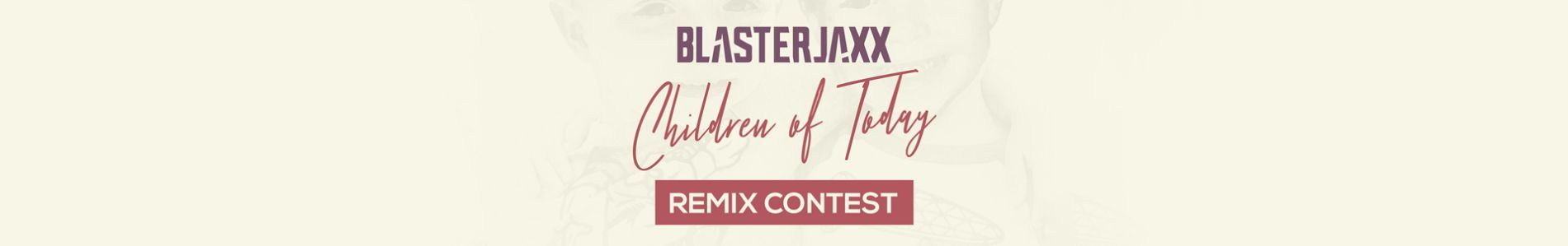 Remix Blasterjaxx' 'Children of Today' and win a FL Studio package!