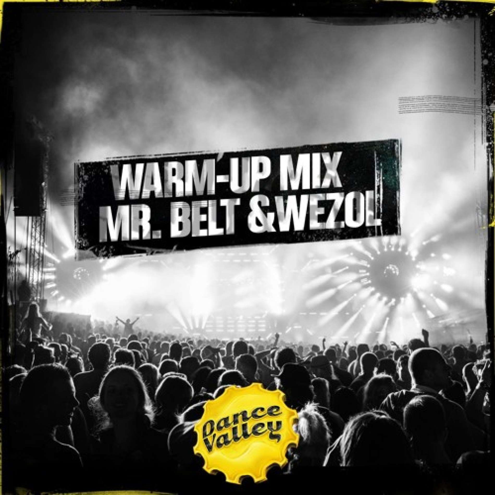 Mr. Belt & Wezol present special Dance Valley mix