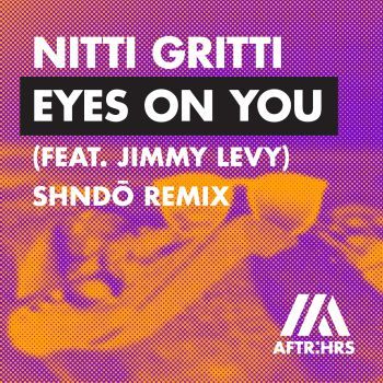 Eyes On You (feat. Jimmy Levy) [shndō Remix]