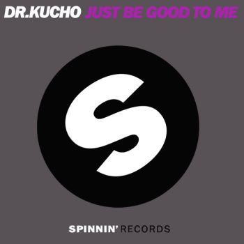 Just Be Good To Me