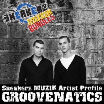 Sneakerz MUZIK Artist Profile: Groovenatics