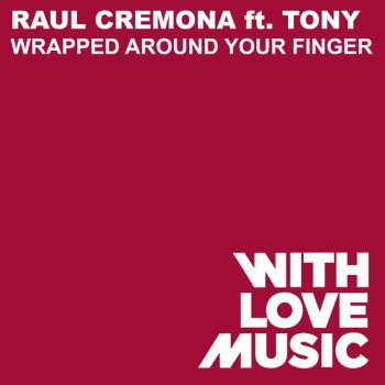 Wrapped Around Your Finger (feat. Tony)