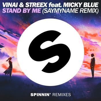 Stand By Me (SAYMYNAME Remix)