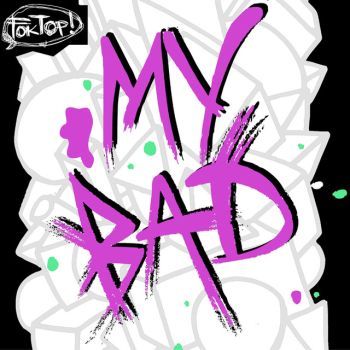 My Bad (feat. Roxy Cottontail)