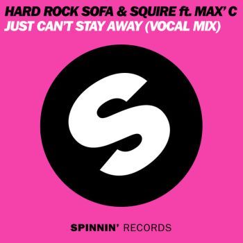 Just Can't Stay Away (feat. Max'C)