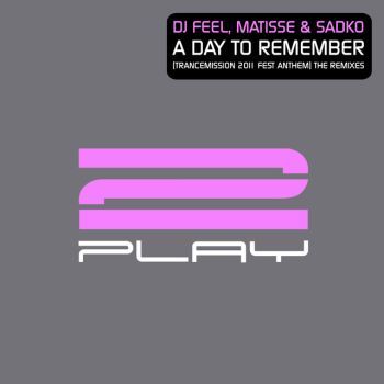 A Day To Remember (Trancemission 2011 Fest Anthem)