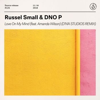 Love On My Mind (feat. Amanda Wilson) [D'N'A STUDIOS REMIX]