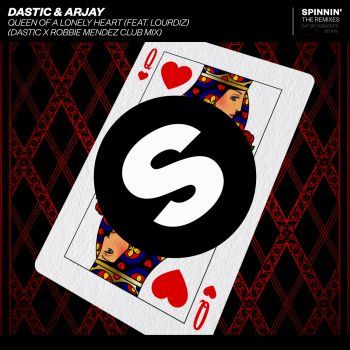 Queen Of A Lonely Heart (feat. Lourdiz) [Dastic x Robbie Mendez Club Mix]