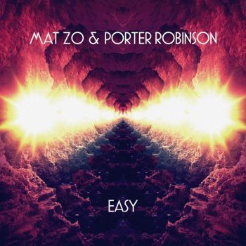 Easy (feat. Porter Robinson)