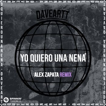 Yo Quiero Una Nena (Alex Zapata Remix)