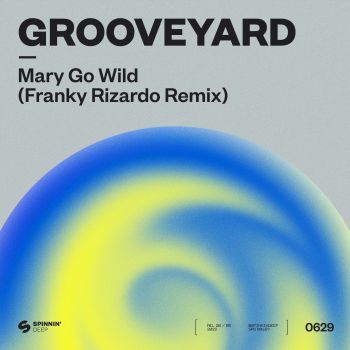 Mary Go Wild! (Franky Rizardo Remix)