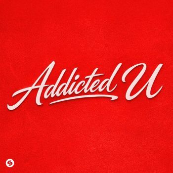 Addicted 2 U (feat. Preston Harris, Trxnz)