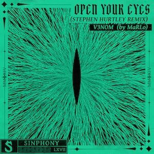 Open Your Eyes (MaRLo Presents V3NOM) [Stephen Hurtley Remix]