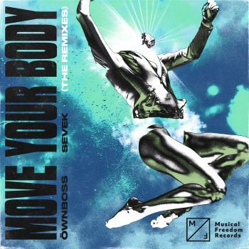 Move Your Body (The Remixes)