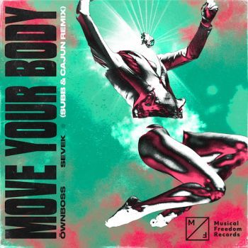 Move Your Body (SUBB & CAJUN Remix)