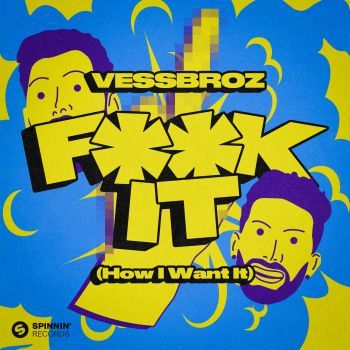 F**k it  (How I Want It)