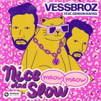 Nice And Slow (Meow Meow) [feat. Gerson Rafael]