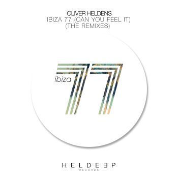 Ibiza 77 (Can You Feel It) (The Remixes)