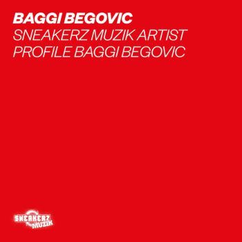 Sneakerz MUZIK Artist Profile: Baggi Begovic
