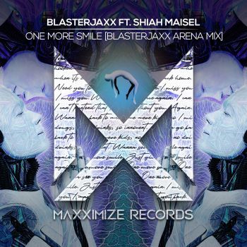 One More Smile (feat. Shiah Maisel) [Blasterjaxx Arena Mix]