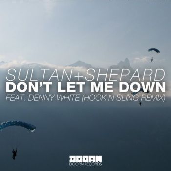 Don't Let Me Down (Hook N Sling Remix)