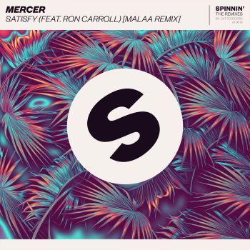 Satisfy (feat. Ron Carroll) [MALAA REMIX]