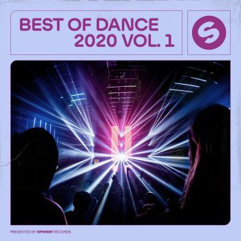 Best Of Dance 2020 Vol. 1 (Presented by Spinnin' Records)