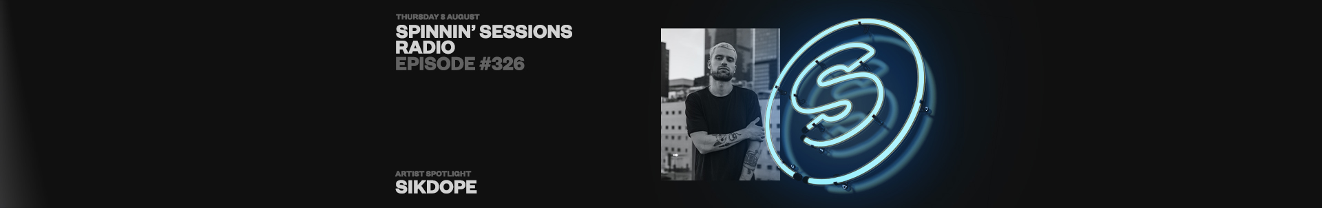 Spinnin' Sessions radio #326 is live now, featuring Sikdope Spinnin' Sessions radio #326 is live now, featuring Sikdope