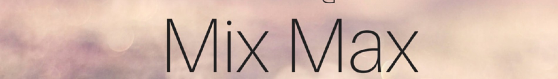 Mix Max