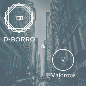 D-BORRO & Valorous