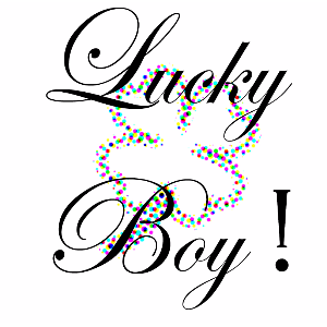 Lucky Boy!