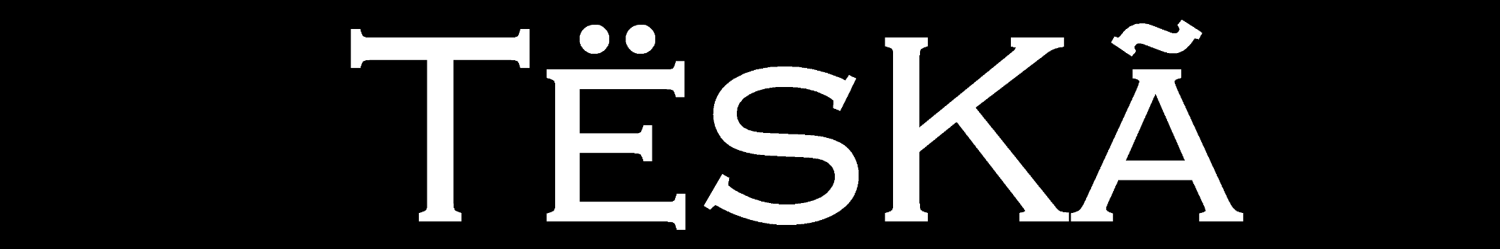 TësKã