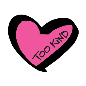 Too Kind