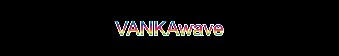 VANKAwave