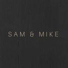 Sam & Mike