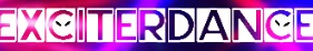 EXCITERDANCE