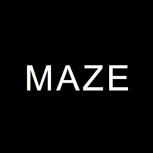 MAZE MAZE