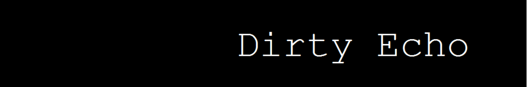 Dirty Echo