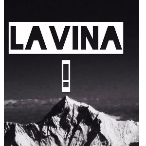 LAVINA!