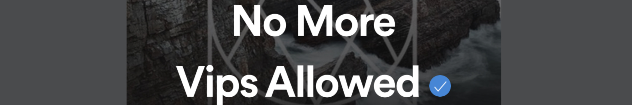 nomorevipsallowed