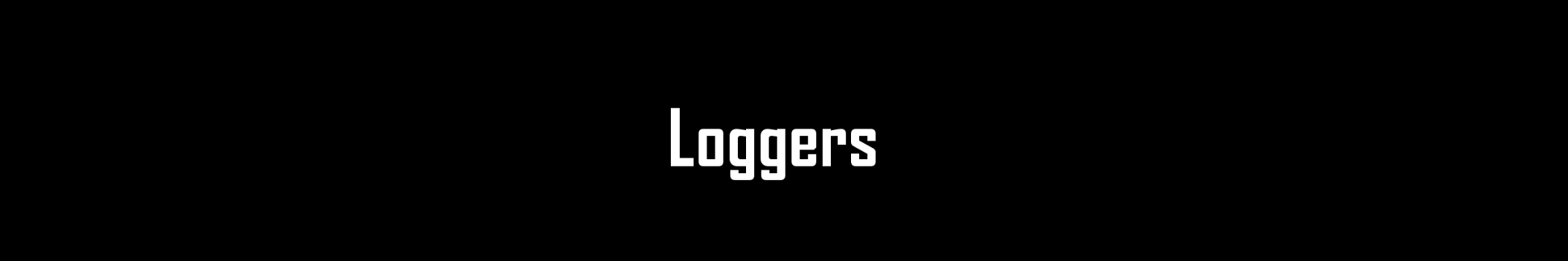 Loggers