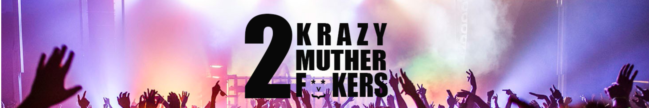 2KrazyMutherFookers