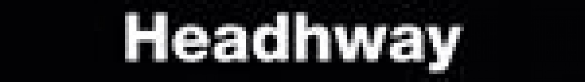 Headhway