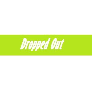 Dropped