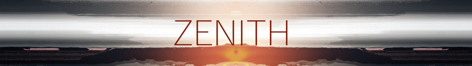 =Zenith=