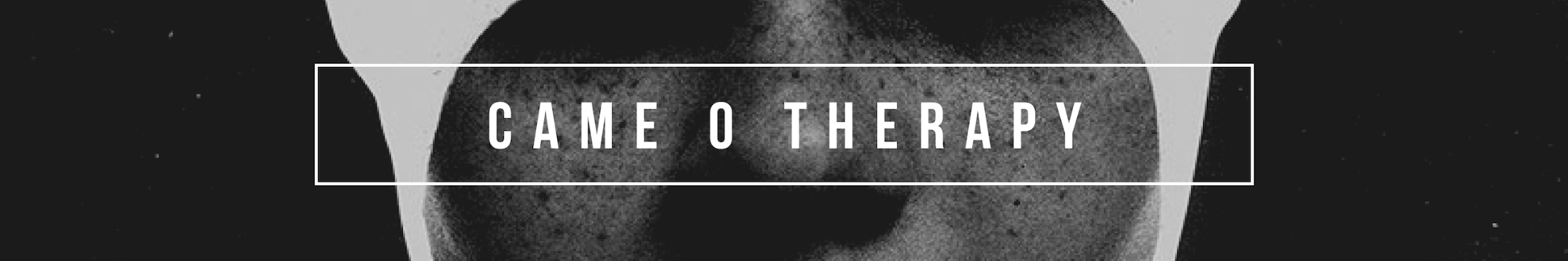 came o therapy