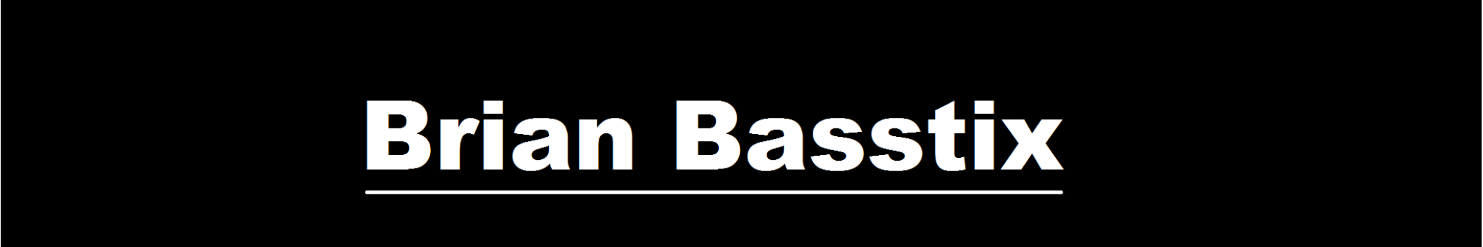 Brian Basstix