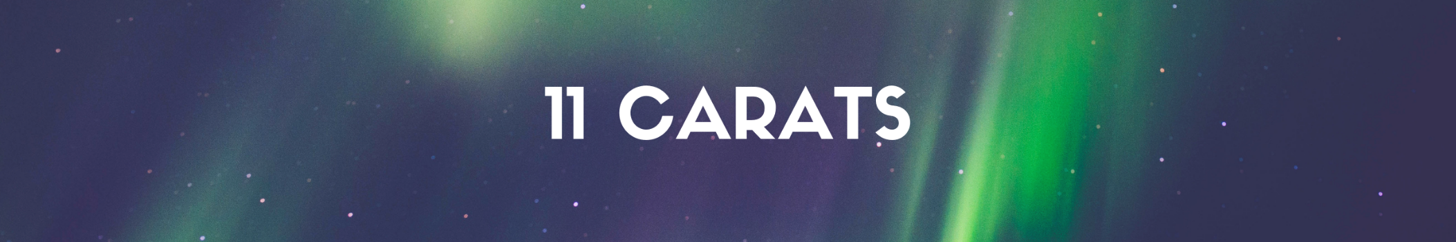 11 Carats
