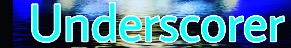 Underscorer