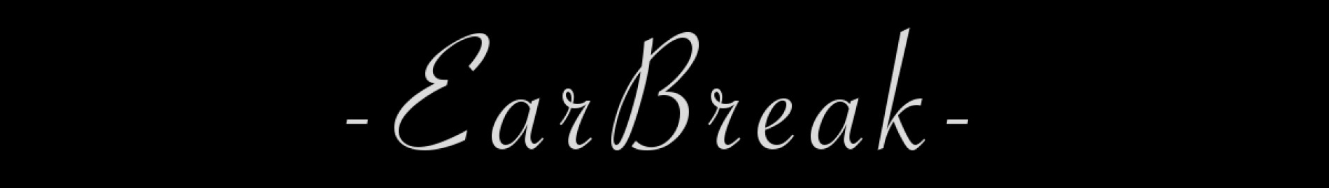 EARBREAK